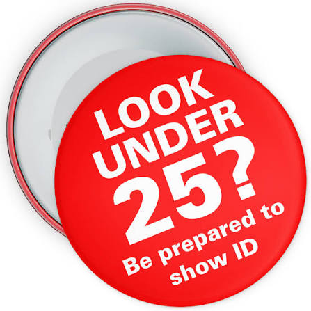 Challenge 25 — be prepared to show ID